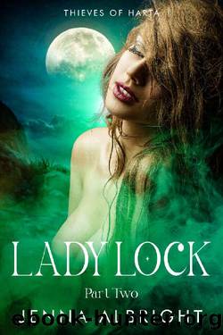 Lady Lock: A Harem Fantasy (Part Two) (Thieves of Harta Book 2) by Jenna Albright