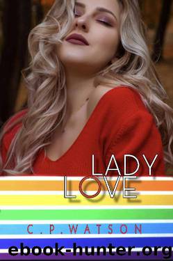 Lady Love: Ten Lesbian Stories by C.P. Watson