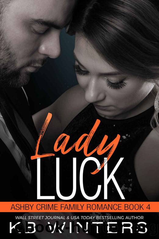 Lady Luck: Ashby Crime Family Romance Book 4 by Winters KB