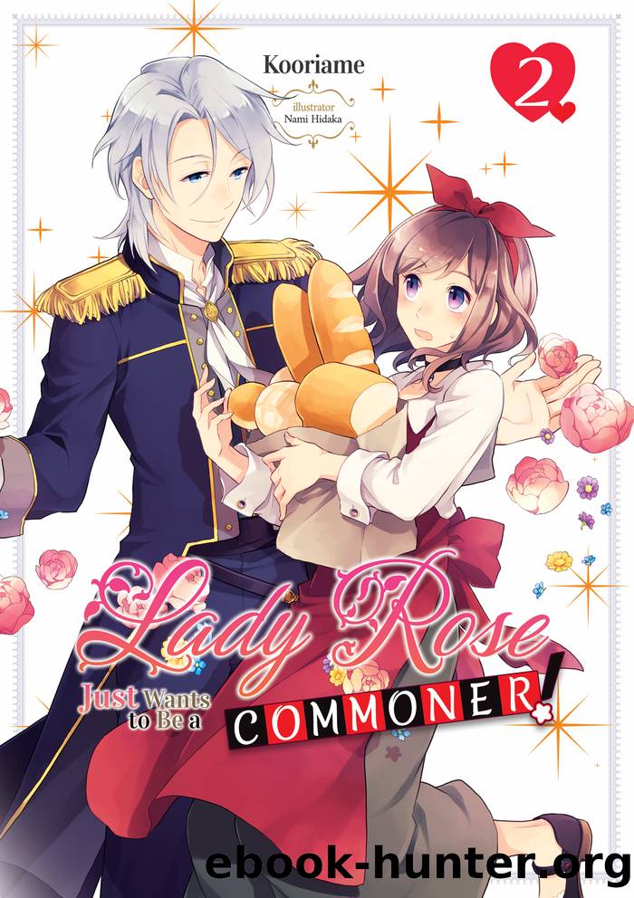 Lady Rose Just Wants to Be a Commoner: Volume 2 by Kooriame