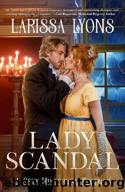 Lady Scandal: A Sexy Historical Regency by Larissa Lyons