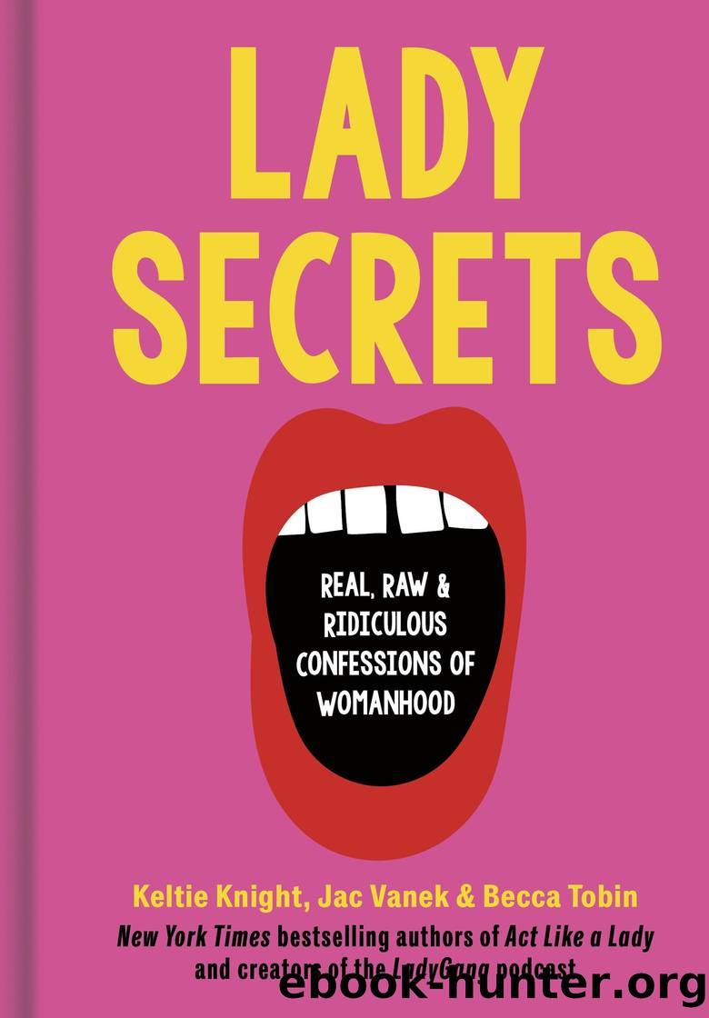 Lady Secrets by Keltie Knight & Jac Vanek & Becca Tobin