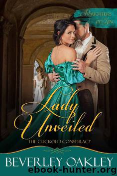 Lady Unveiled - The Cuckold's Conspiracy (Daughters of Sin Book 5) by Beverley Oakley