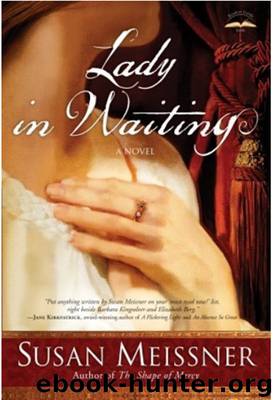 Lady in Waiting: A Novel by Susan Meissner