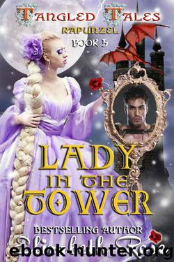 Lady in the Tower_Rapunzel (Tangled Tales Book 5) by Elizabeth Rose