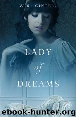 Lady of Dreams by W.R. Gingell