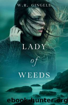 Lady of Weeds by W.R. Gingell