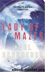 Lady of mazes by Karl Schroeder