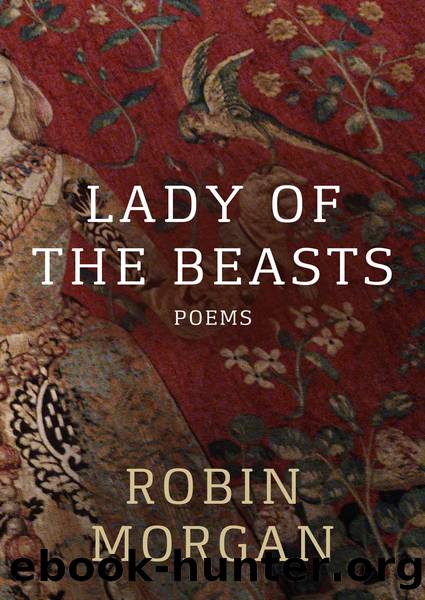 Lady of the Beasts by Robin Morgan