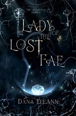 Lady of the Lost Fae (The Starling Series Book 2) by Dana LeeAnn