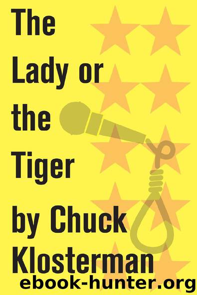 Lady or the Tiger by Chuck Klosterman