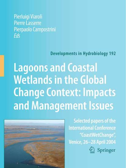 Lagoons and Coastal Wetlands in the Global Change Context: Impact and Management Issues: Selected papers of the International Conference by P. Viaroli P. Lasserre P. Campostrini