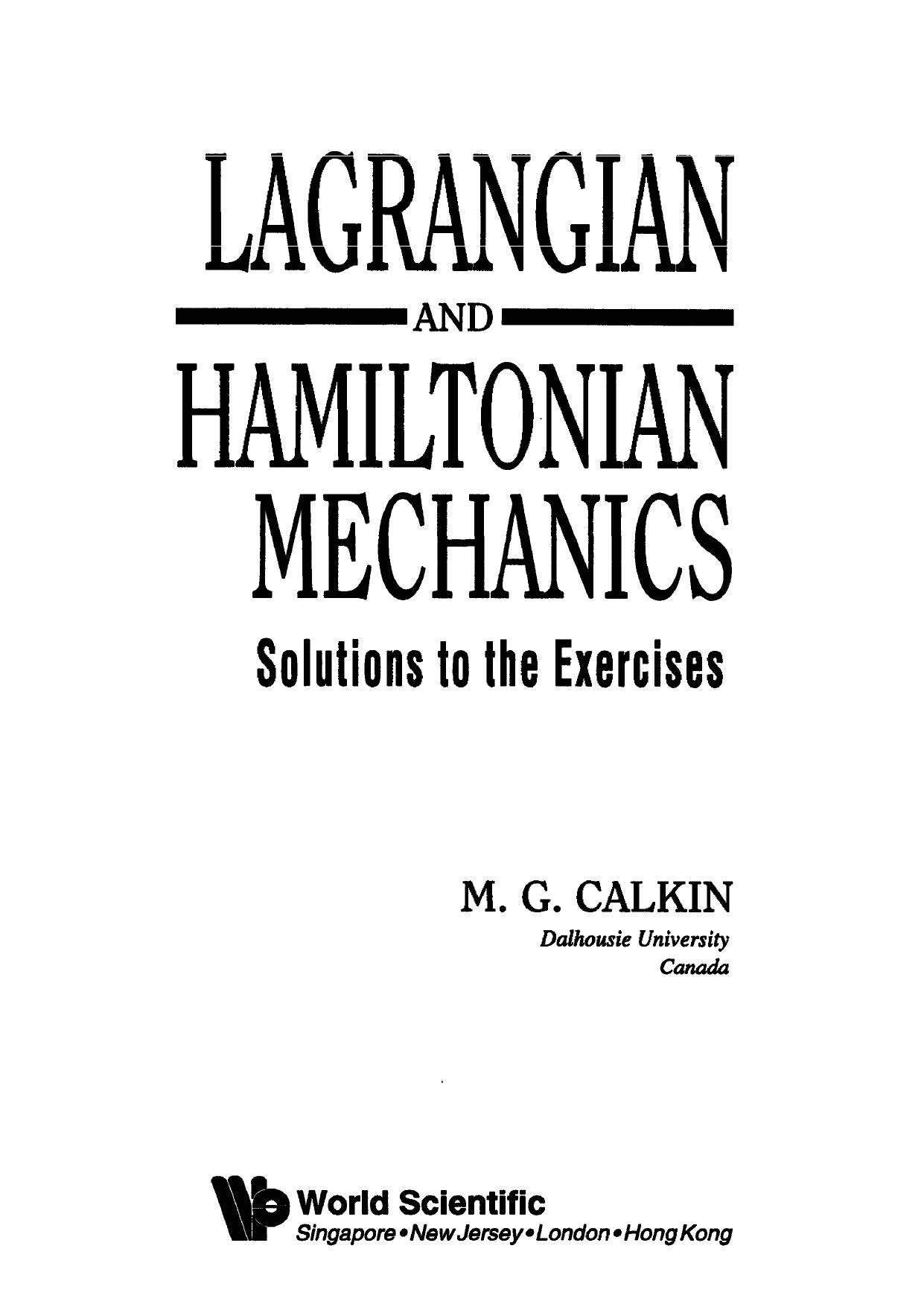 Lagrangian And Hamiltonian Mechanics. Solutions by Calkin M G