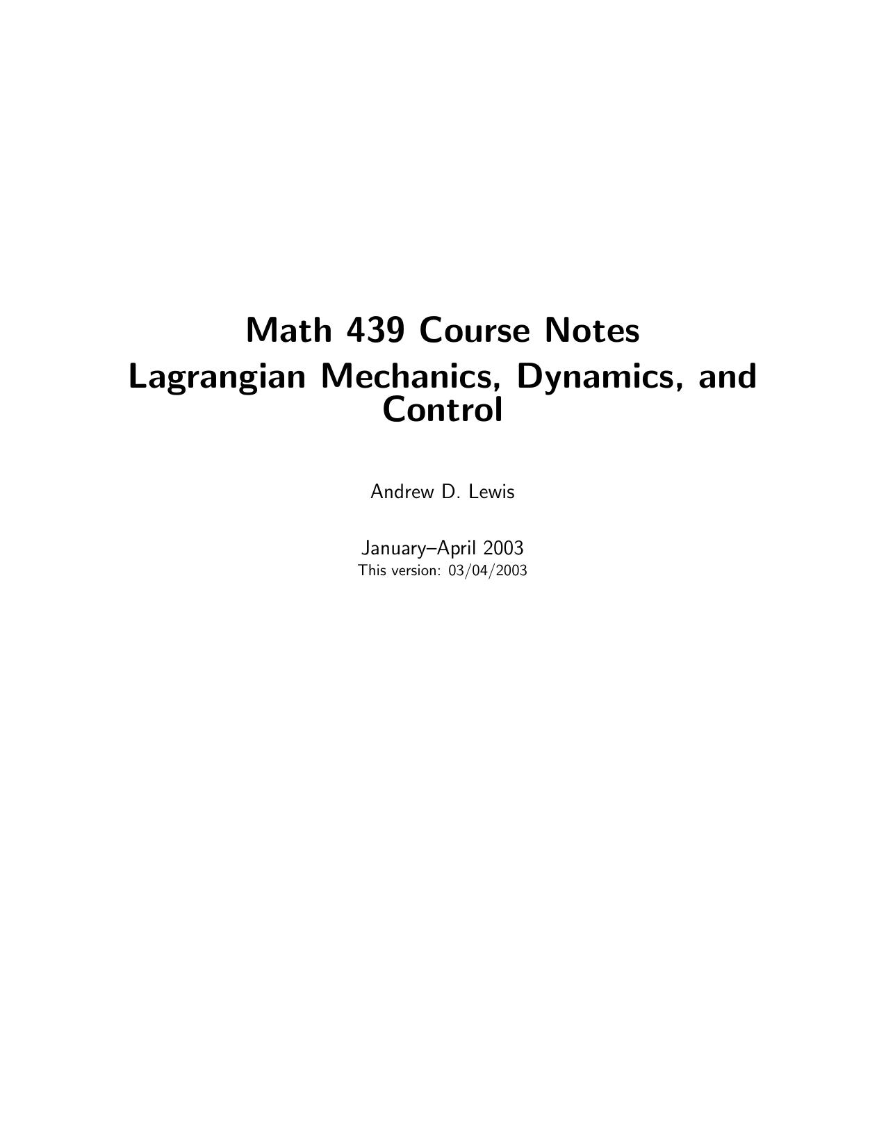 Lagrangian Mechanics, Dynamics and Control by Andrew D. Lewis