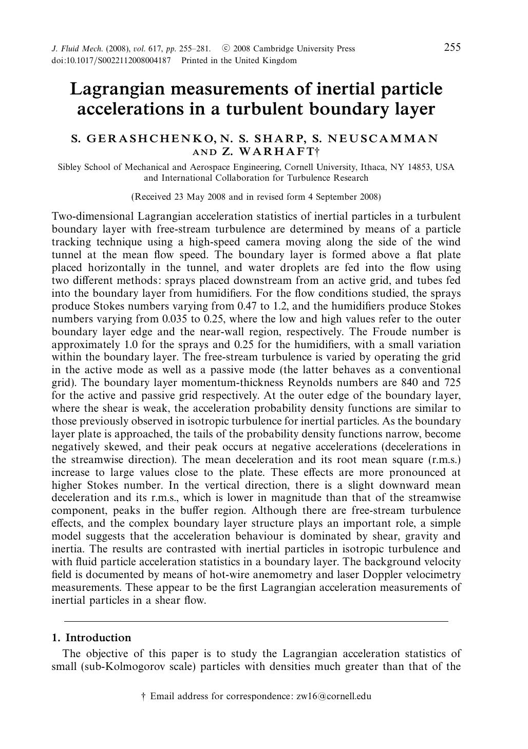 Lagrangian measurements of inertial particle accelerations in a turbulent boundary layer by S. GERASHCHENKO N. S. SHARP S. NEUSCAMMAN Z. WARHAFT