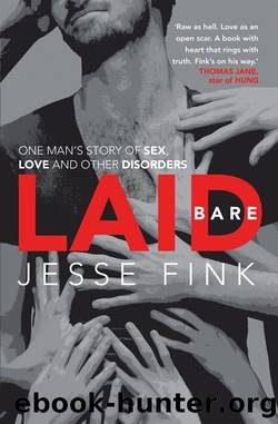 Laid Bare: One Man's Story of Sex, Love and Other Disorders by Jesse Fink