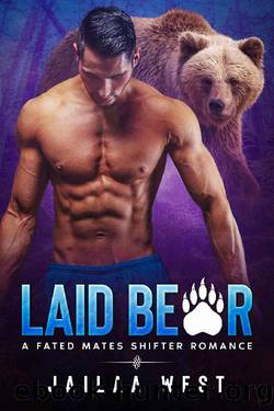Laid Bear: A fated mates shifter romance (Dentown Shifters Book 1) by jailaa west