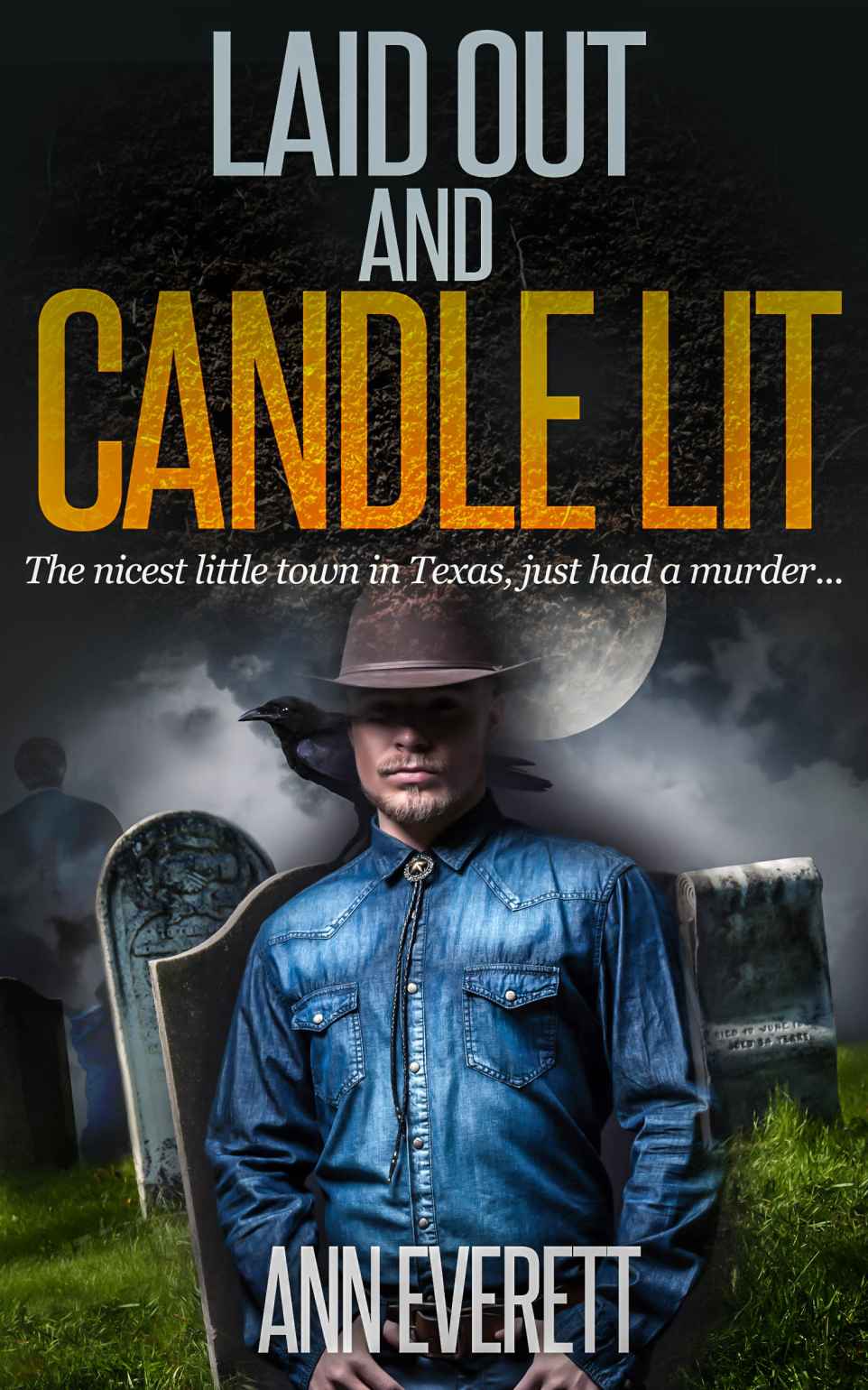 Laid Out and Candle Lit (Tizzy/Ridge Trilogy Book 1) by Ann Everett