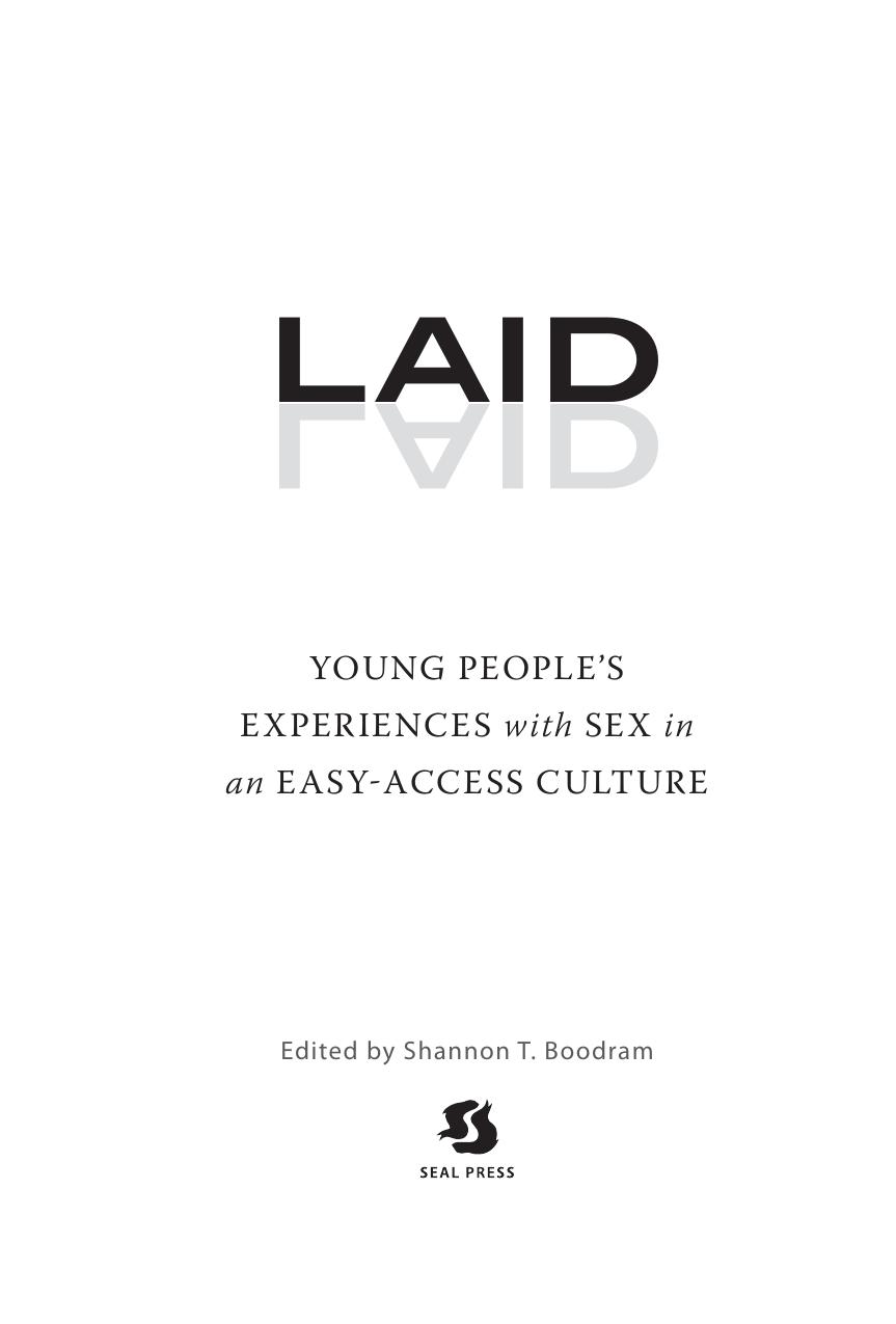 Laid: young people's experiences with sex in an easy-access culture by Shannon T. Boodram