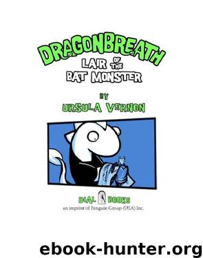 Lair of the Bat Monster by Ursula Vernon