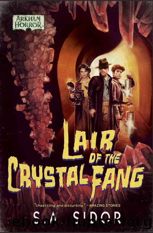 Lair of the Crystal Fang: An Arkham Horror Novel by S A Sidor