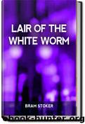 Lair of the White Worm by Bram Stoker
