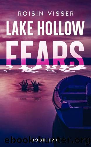 Lake Hollow Fears: Why Choose Suspense by Roisin Visser