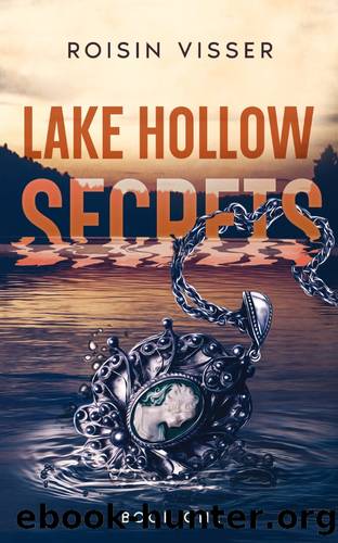 Lake Hollow Secrets: Why Choose Suspense by Roisin Visser