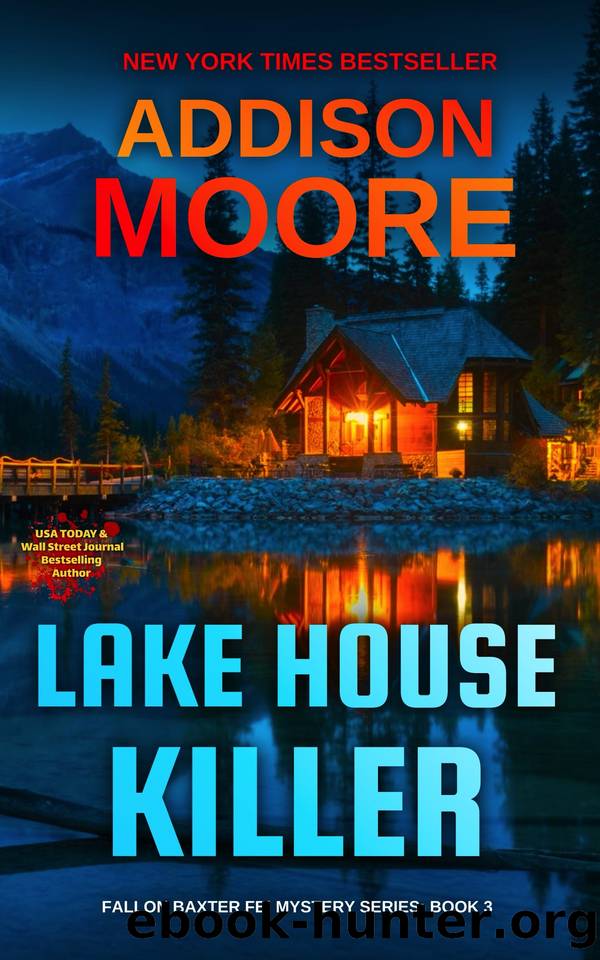 Lake House Killer (Fallon Baxter FBI Mystery Series Book 3) by Addison Moore