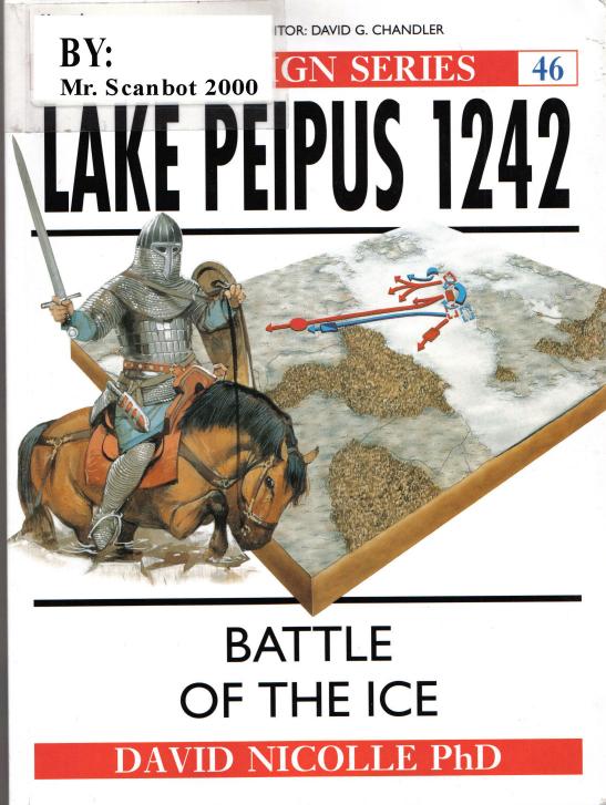 Lake Peipus The Battle of Ice by David Nicolle Angus McBride