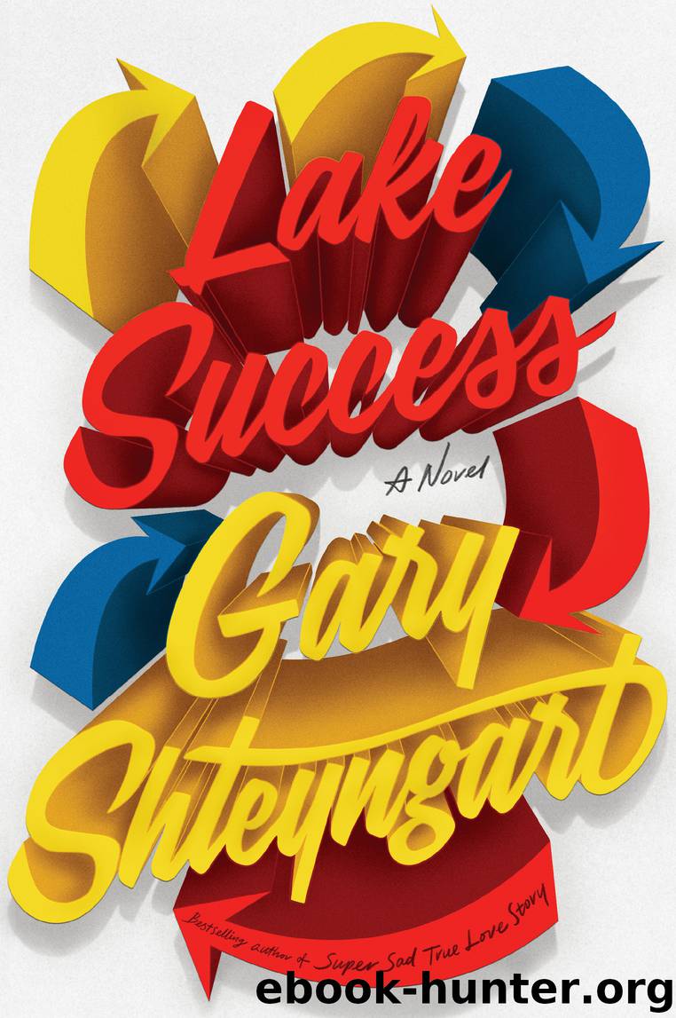 Lake Success by Gary Shteyngart