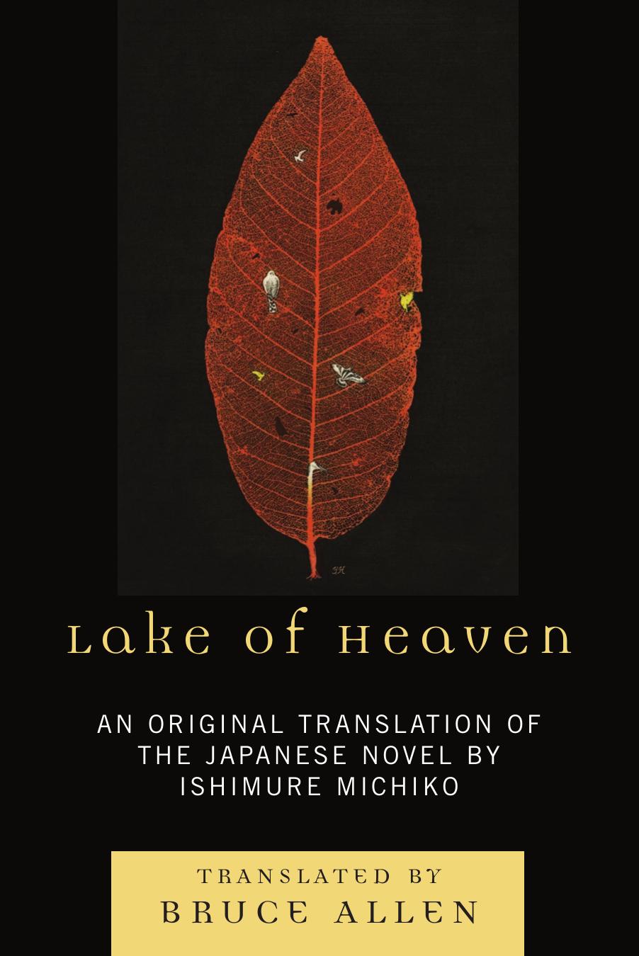 Lake of Heaven: An original translation of the Japanese novel by Ishimure Michiko (Asiaworld) by Bruce Allen