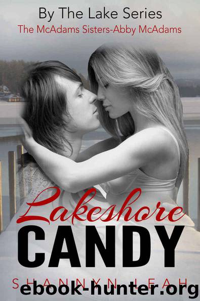 Lakeshore Candy: The McAdams Sisters (By The Lake Book 4) by Shannyn Leah