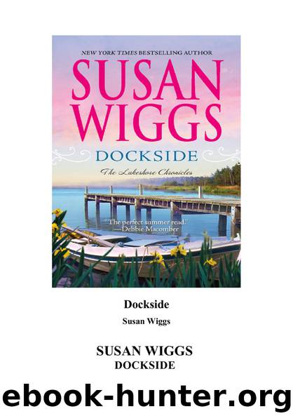 Lakeshore Chronicles 03 - Dockside by Susan Wiggs