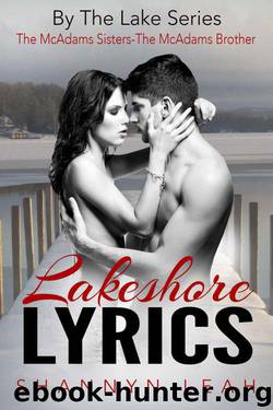 Lakeshore Lyrics: The McAdams Sisters (By The Lake Series Book 5) by Leah Shannyn