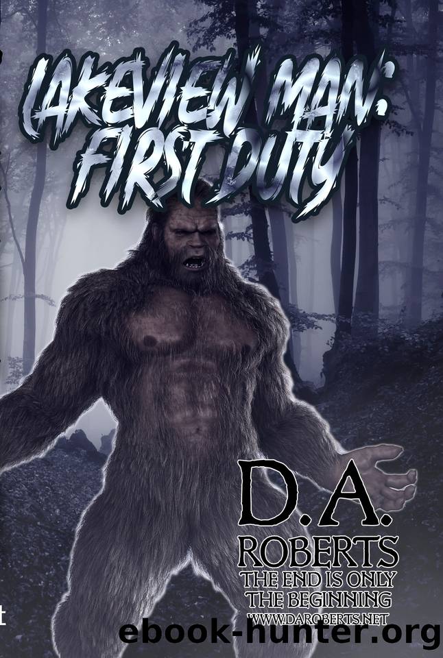 Lakeview Man: First Duty: Book Two of the Lakeview Man Series by Roberts D.A