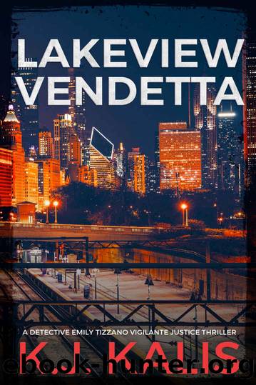Lakeview Vendetta: A Gripping Vigilante Justice Thriller by KJ Kalis