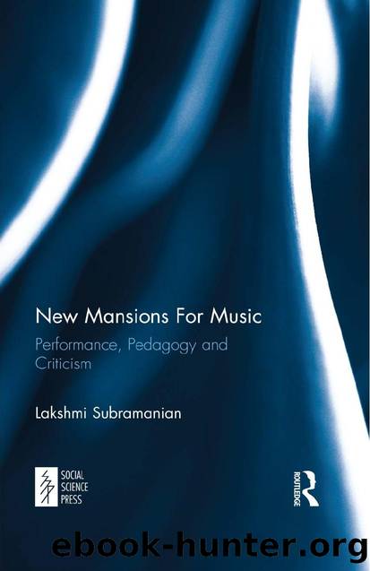 Lakshmi Subramanian New Mansions For Music Performance Pedagogy And Criticism by Desconocido