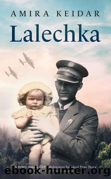 Lalechka: A WW2 Jewish Girl's Holocaust Survival True Story by Amira Keidar