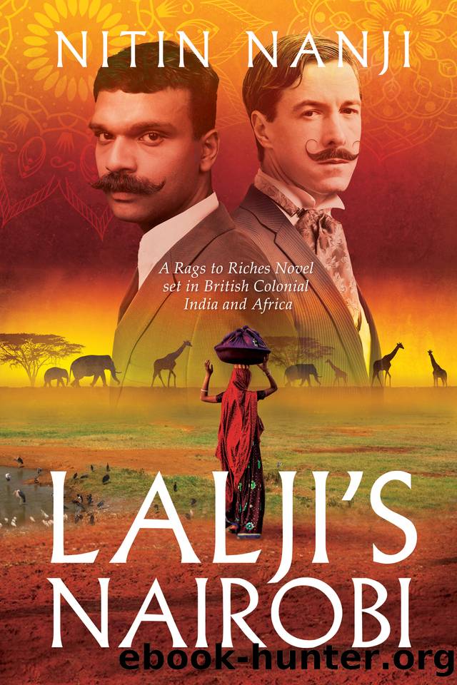 Lalji's Story: A Rags to Riches Colonial Story by Nitin Nanji