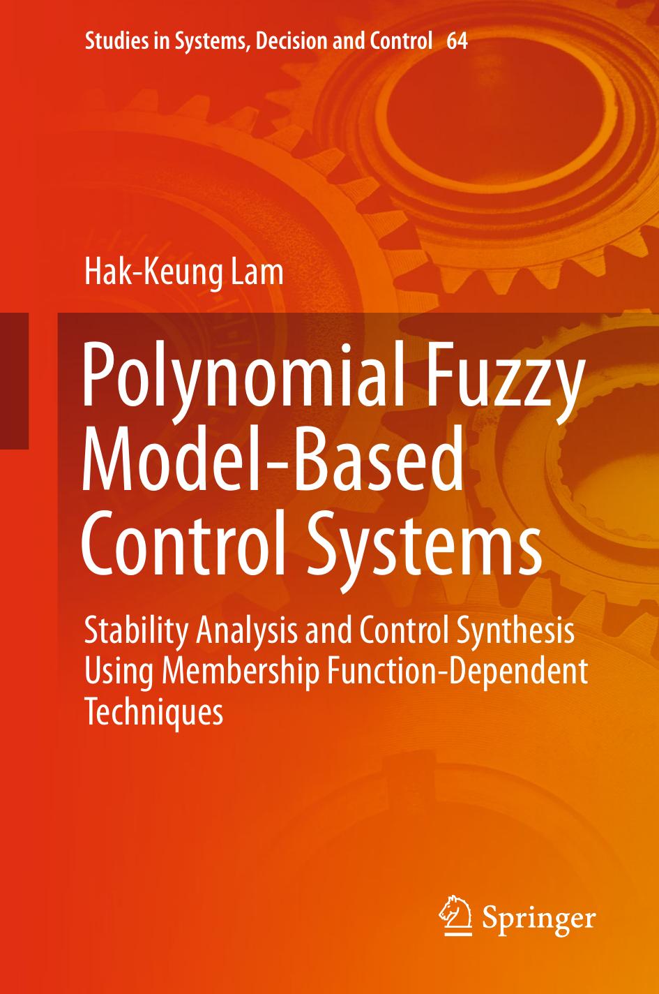 Lam H. Polynomial Fuzzy Model-Based Control Systems...2016 by Unknown