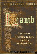 Lamb: The Gospel According to Biff, Christ’s Childhood Pal by Christopher Moore