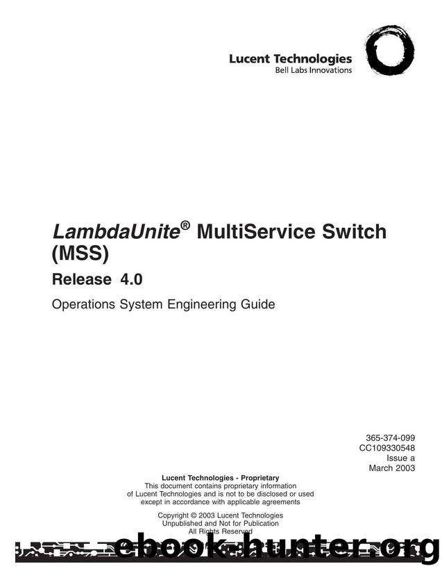LambdaUnite MultiService Switch (MSS) Release 4.0 Operations System Engineering Guide by Unknown