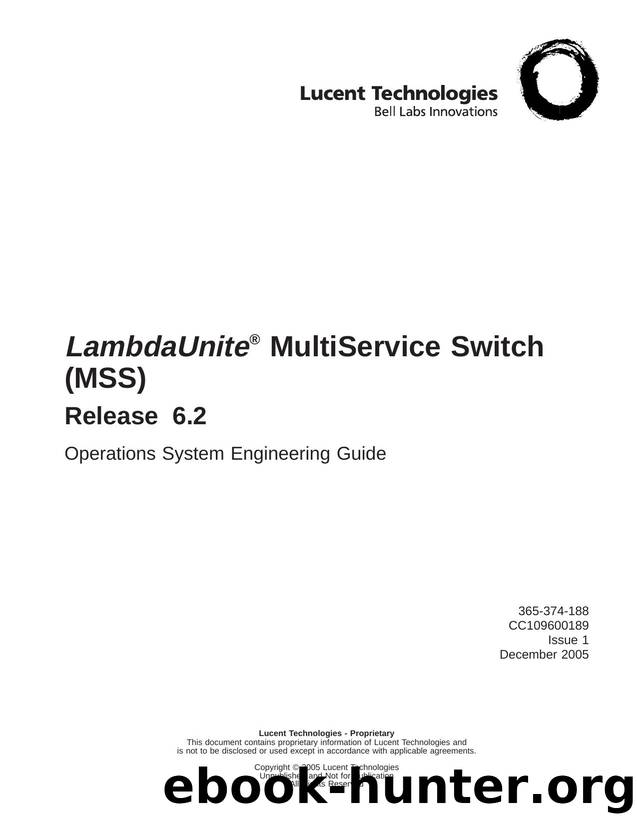 LambdaUniteÂ® MultiService Switch (MSS) Release 6.2 Operations System Engineering Guide by Unknown