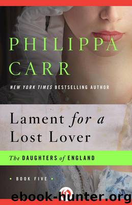 Lament for a Lost Lover by Philippa Carr