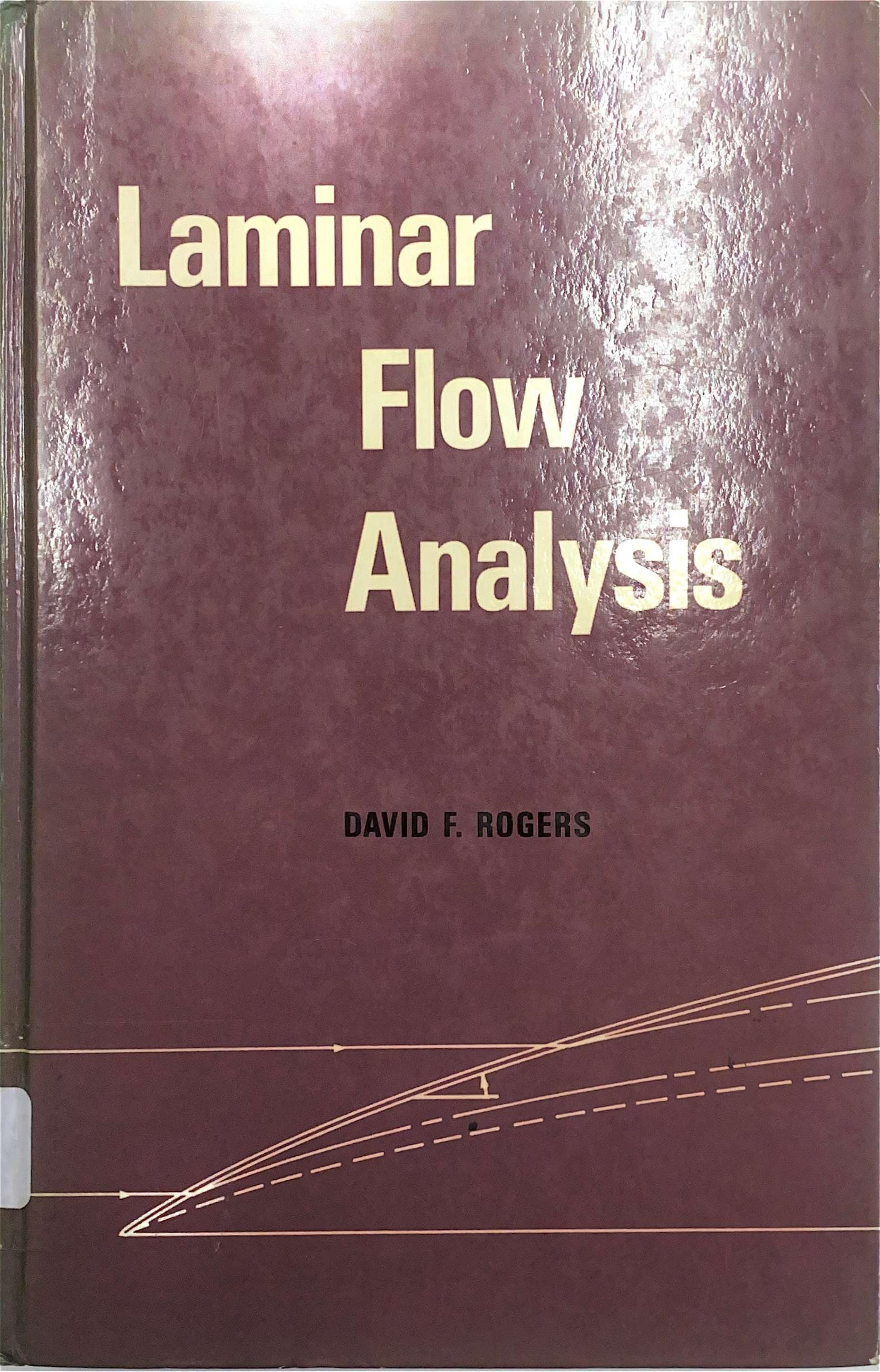 Laminar Flow Analysis by David F. Rogers