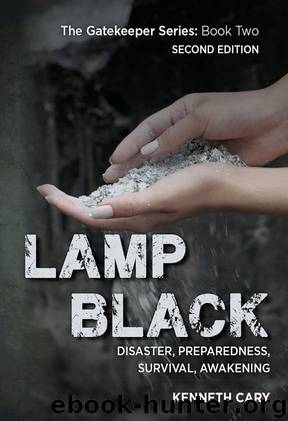 Lamp Black: Second Edition, Disaster, Preparedness, Survival, Awakening (The Gatekeeper Book 2) by Kenneth Cary