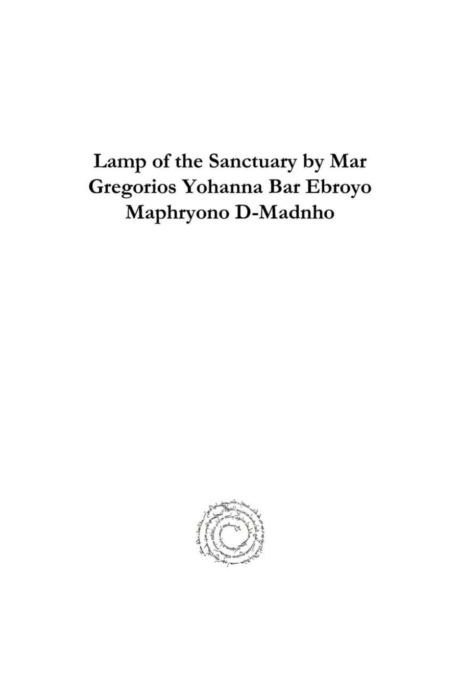Lamp of the Sanctuary by Mar Gregorios Yohanna Bar Ebroyo Maphryono D-Madnho (Dar Mardin: Christian Arabic and Syriac Studies from the Middle East) (Syriac Edition) by Dionisios Jijawi;Gregorios Ibrahim