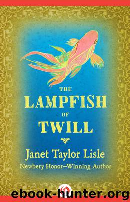 Lampfish of Twill by Janet Taylor Lisle