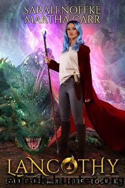 Lancothy by Sarah Noffke & Martha Carr